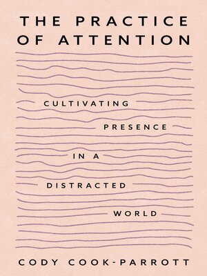 cover image of The Practice of Attention